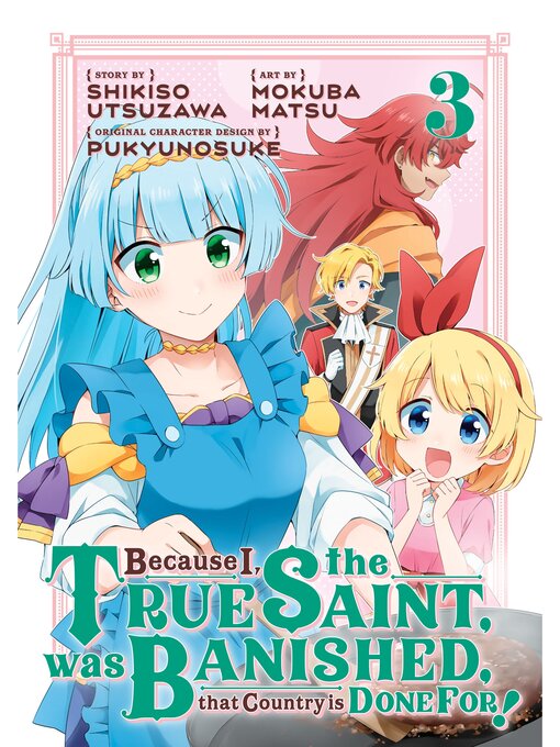 Cover image for Because I, the True Saint, was Banished, that Country is Done For!, Volume 3